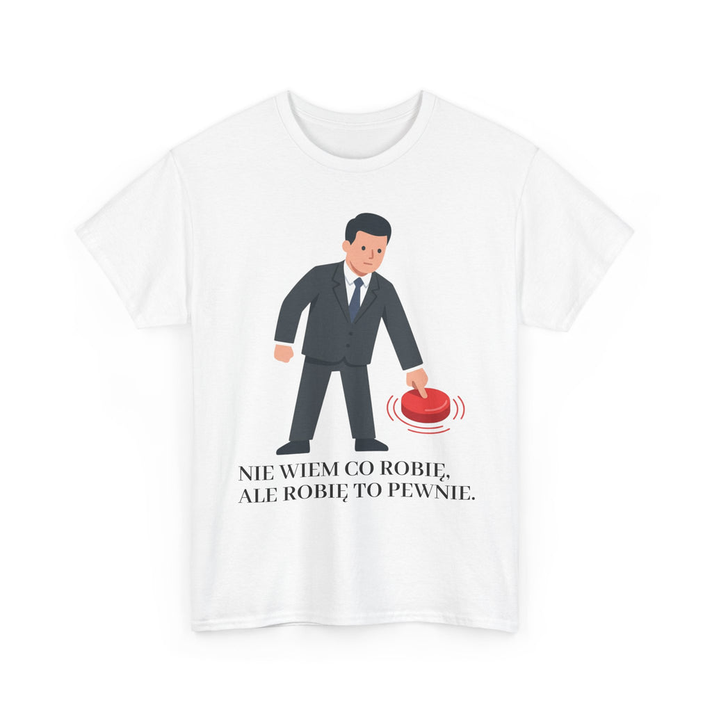 T‑Shirt 'Nie wiem co robię'