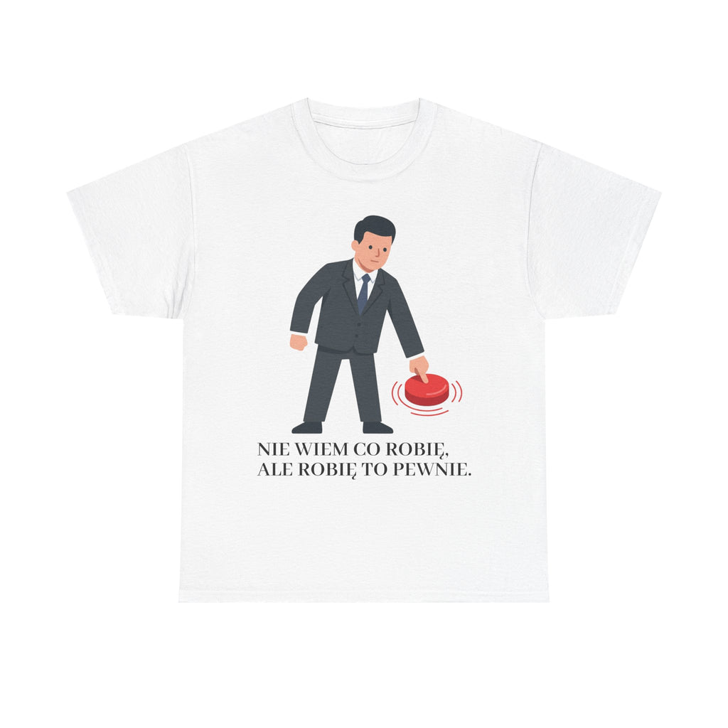 T‑Shirt 'Nie wiem co robię'